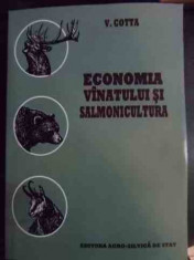 Economia Vanatorului Si Salmocultura - V. Cotta ,541136 foto