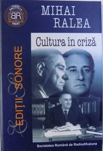 CULTURA IN CRIZA de MIHAI RALEA , 2005 foto mare CULTURA IN CRIZA de MIHAI RALEA , 2005 foto mare