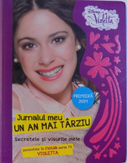 JURNALUL MEU UN AN MAI TARZIU. SECRETELE SI VISURILE MELE POVESTITE IN NOUA SERIE TV VIOLETTA 2014 foto