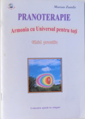 PRANOTERAPIE. ARMONIA CU UNIVERSUL PENTRU TOTI. GHID PRACTIC de MARIAN ZAMFIR 2005 foto