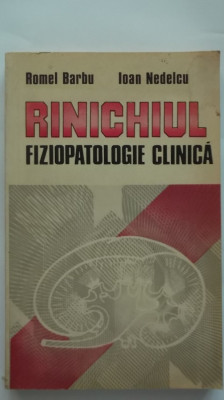 Romel Barbu, Ioan Nedelcu - Rinichiul, fiziopatologie clinica foto