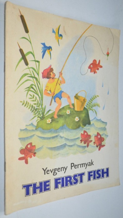 Carte veche pentru copii - The first fish - Yevgeny Permyak - Moscow 1977