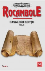 Rocambole: Cavalerii Noptii Vol.4 - Ponson du Terrail foto