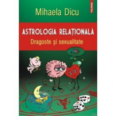 Astrologia relationala. Dragoste si sexualitate foto