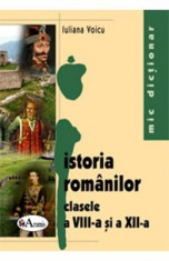 Istoria romanilor Cls 8 si 12 - Mic dictionar - Iuliana Voicu foto