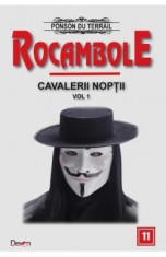 Rocambole: Cavalerii Noptii Vol.1 - Ponson du Terrail foto