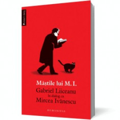 Mastile lui M.I. Gabriel Liiceanu in dialog cu Mircea Ivanescu foto