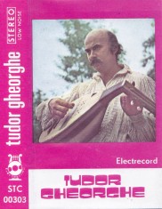 Caseta audio: Tudor Gheorghe - Tudor Gheorghe ( Electrecord STC 303 - vezi descriere )