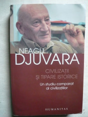 Neagu Djuvara - Civilizatii si tipare istorice foto