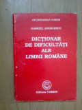 Z1 Dictionar De Dificultati Ale Limbii Romane - Gabriel Angelescu