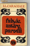 I L Caragiale - Fabule , satire , parodii
