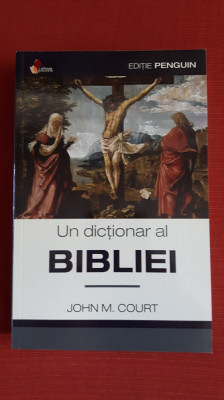 Un dictionar al Bibliei - John M.Court foto