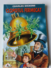 Clopotul Fermecat - Charles Dickens (5+1)r foto