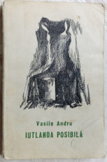 VASILE ANDRU - IUTLANDA POSIBILA (volum de debut, 1970) [fara pagina de garda] foto