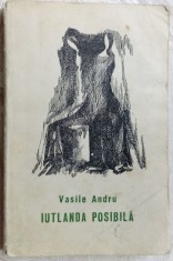 VASILE ANDRU - IUTLANDA POSIBILA (volum de debut, 1970) [fara pagina de garda]