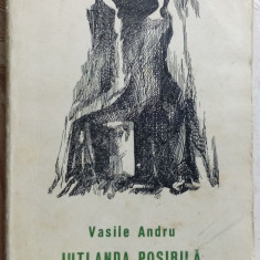 VASILE ANDRU - IUTLANDA POSIBILA (volum de debut, 1970) [fara pagina de garda]