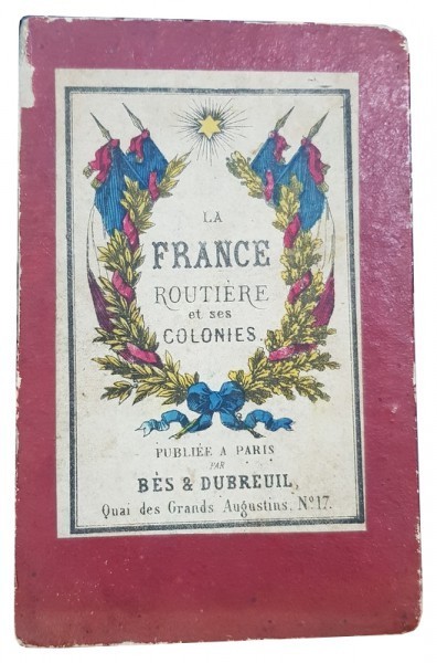 LA FRANCE ROUTIERE et ses COLONIES - PARIS 1871 foto mare LA FRANCE ROUTIERE et ses COLONIES - PARIS 1871 foto mare