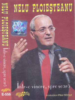 Caseta audio: Nelu Ploiesteanu - Intr-o vinere, spre seara ( originala ) foto