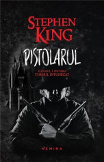 Pistolarul - Turnul Intunecat Vol. I | Stephen King foto