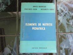 Elemente de nutritie pediatriaca - Mircea Maiorescu foto