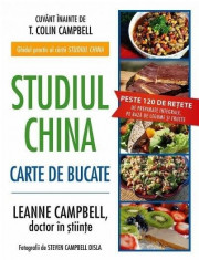 Studiul China - Carte de bucate | T. Colin Campbell, LeAnne Campbell foto