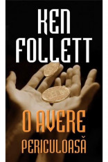 O avere periculoasa | Ken Follett foto