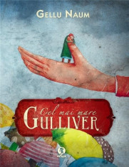 Cel mai mare Gulliver | Gellu Naum foto