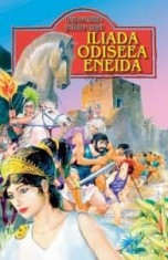 Iliada, Odiseea, Eneida (repovestire pentru copii) | Homer, G. Andreescu foto