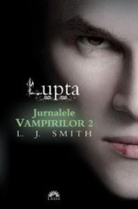 Lupta. Jurnalele vampirilor, vol.II | L.J. Smith foto