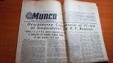 Ziarul munca 27 octombrie 1960-congresul al 4-lea al sindicatelor,chivu stoica