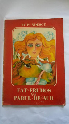 DD- FAT FRUMOS CU PARUL DE AUR, I C FUNDESCU, 1975, format mare foto