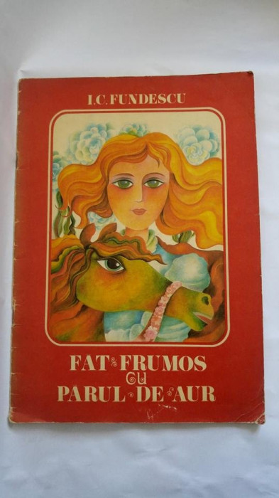 DD- FAT FRUMOS CU PARUL DE AUR, I C FUNDESCU, 1975, format mare