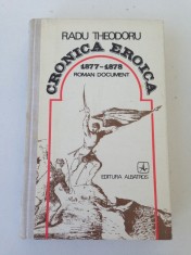Cronica eroica/Radu Theodoru/roman document/1977 foto