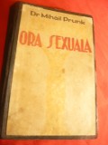 301. Dr.Mihail Prunk - Ora Sexuala - Ed. Nationala Ciornei 240 pag