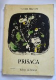 DD - PRISACA - TUDOR ARGHEZI, Ed Ion Creanga 1976, format mare, ilustratii