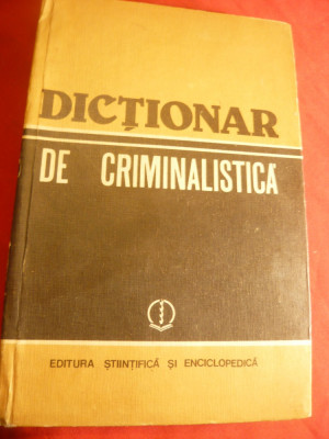 Dictionar de Criminalistica -Ed. 1984 ,cu dedicatie si autograf catre R.Chebeleu foto