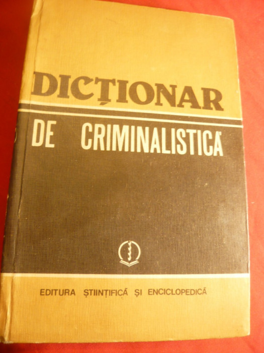 Dictionar de Criminalistica -Ed. 1984 ,cu dedicatie si autograf catre R.Chebeleu