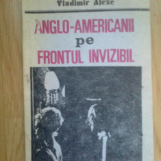 w4 Anglo-americanii Pe Frontul Invizibil - Vladimir Alexe