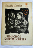 DD- Lisimachos Si Dromichetes,de Eusebiu Camilar,1979