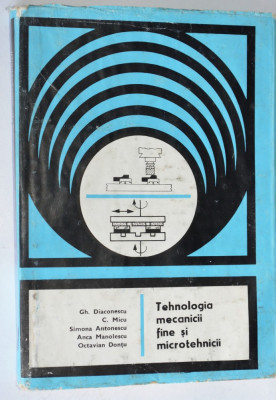 Tehnologia Mecanicii fine si microtehnicii foto