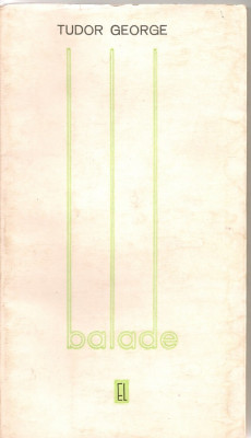 Tudor George - Balade - prima editie - 1967 foto