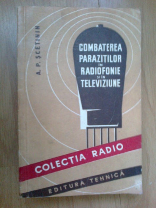 d7 Combaterea Parazitilor In Radiofonie Si Televiziune- a.p.scetinin