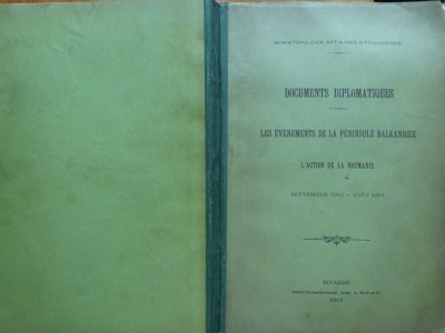 Documente diplomatice ; Even. din Peninsula Balcanica , Actiunea Romaniei , 1913 foto