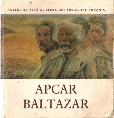 Apcar Baltazar - Catalog expozitie retrospecriva - 1981 foto