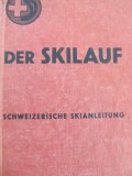 Der Skilauf - mit 138 Abbildungen und 28 Zeichnungen (curs de ski)