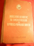 Indicator Alfabetic al Localitatilor din RPR -Ed.Stat 1954 ,cartonat , 461 pag