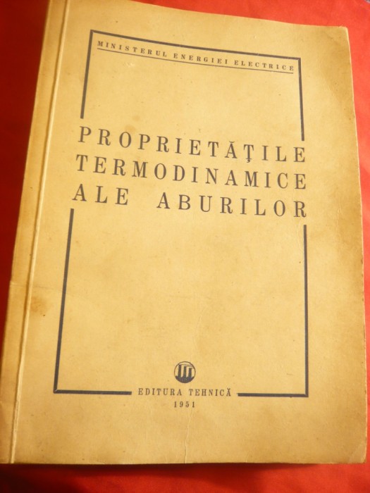 N.Danila - Proprietati Termodinamice ale Aburilor -Ed.Tehnica 1951 , 131 pag+2di