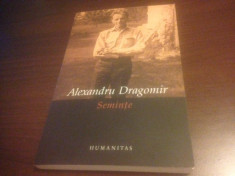 ALEXANDRU DRAGOMIR, SEMINTE foto