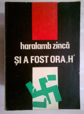 Haralamb Zinca - Si a fost ora H foto