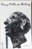 HENRY MILLER ON WRITING (selected by THOMAS H.MOORE from published &amp; unpublished works) [LIMBA ENGLEZA], 1964